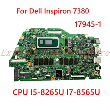 03KK8G TFNFX Для Dell Inspiron 7380 Материнская плата ноутбука 17945-1 с процессором I5-8265U I7-8565U RAM-8G/16G 100% Протестировано, Полностью Работает