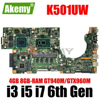 K501UW Материнская плата для ноутбука ASUS K501UWK K501UQ K501UXM Материнская плата с I3-I5-I7-6th Gen GT940M GTX960M GTX950M 4 ГБ 8 ГБ оперативной памяти