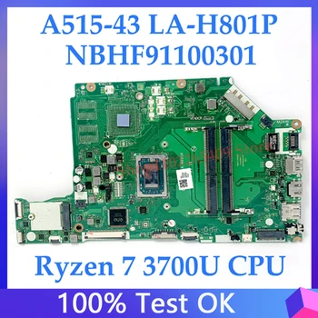 Материнская плата EH5LP LA-H801P Для ноутбука Aspire A515-43G A515-43 Материнская плата NBHF911003 с процессором Ryzen 7 3700U, 100% Полностью Работающим